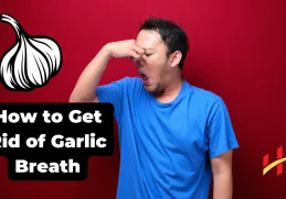 How to Get Rid of Garlic Breath - Effective Tips